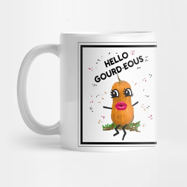 Hello Gourd-eous! by Walters Mom